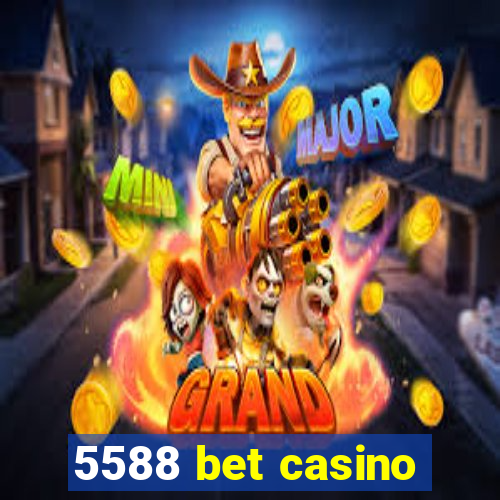 5588 bet casino